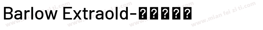 Barlow Extraold字体转换